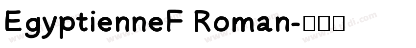 EgyptienneF Roman字体转换